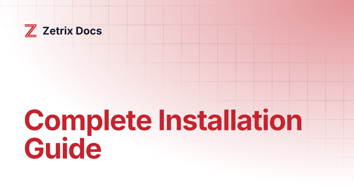 Complete Installation Guide | Zetrix Docs