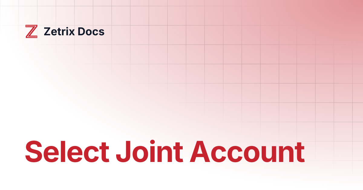 Select Joint Account | Zetrix Docs