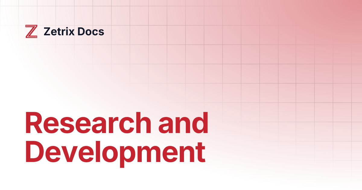 Research and Development | Zetrix Docs