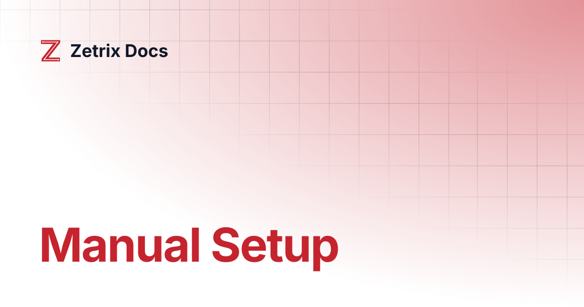Manual Setup | Zetrix Docs