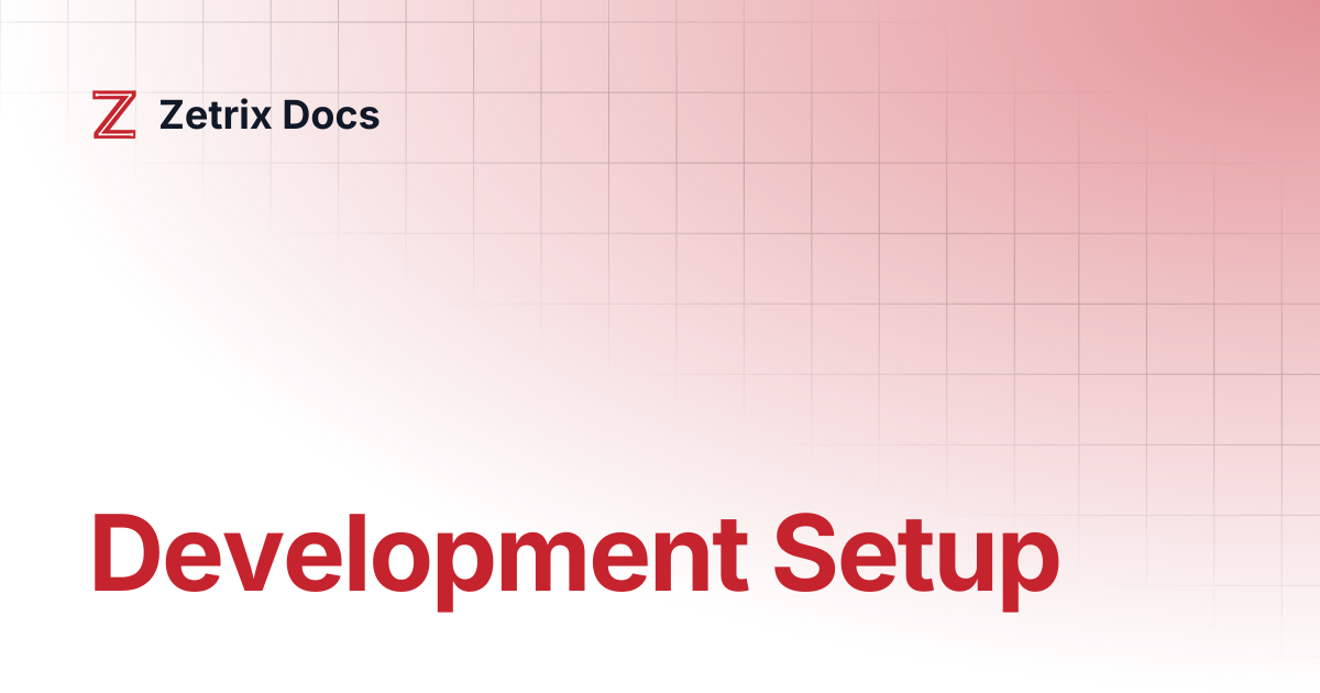 Development Setup | Zetrix Docs