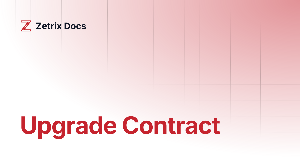 Upgrade Contract | Zetrix Docs