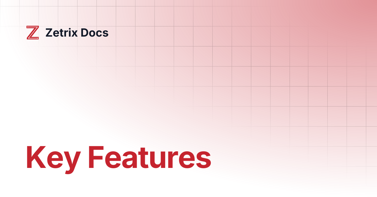 Key Features | Zetrix Docs