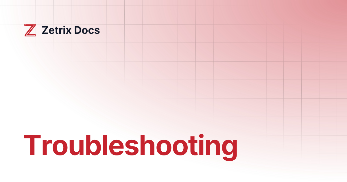 Troubleshooting | Zetrix Docs