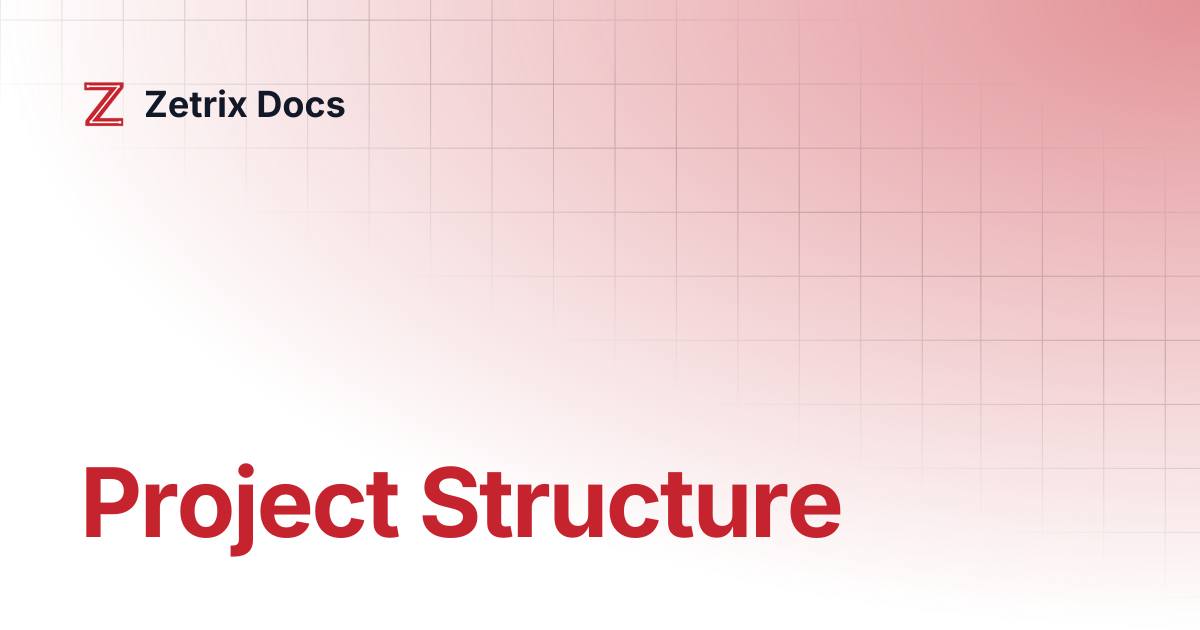 Project Structure | Zetrix Docs