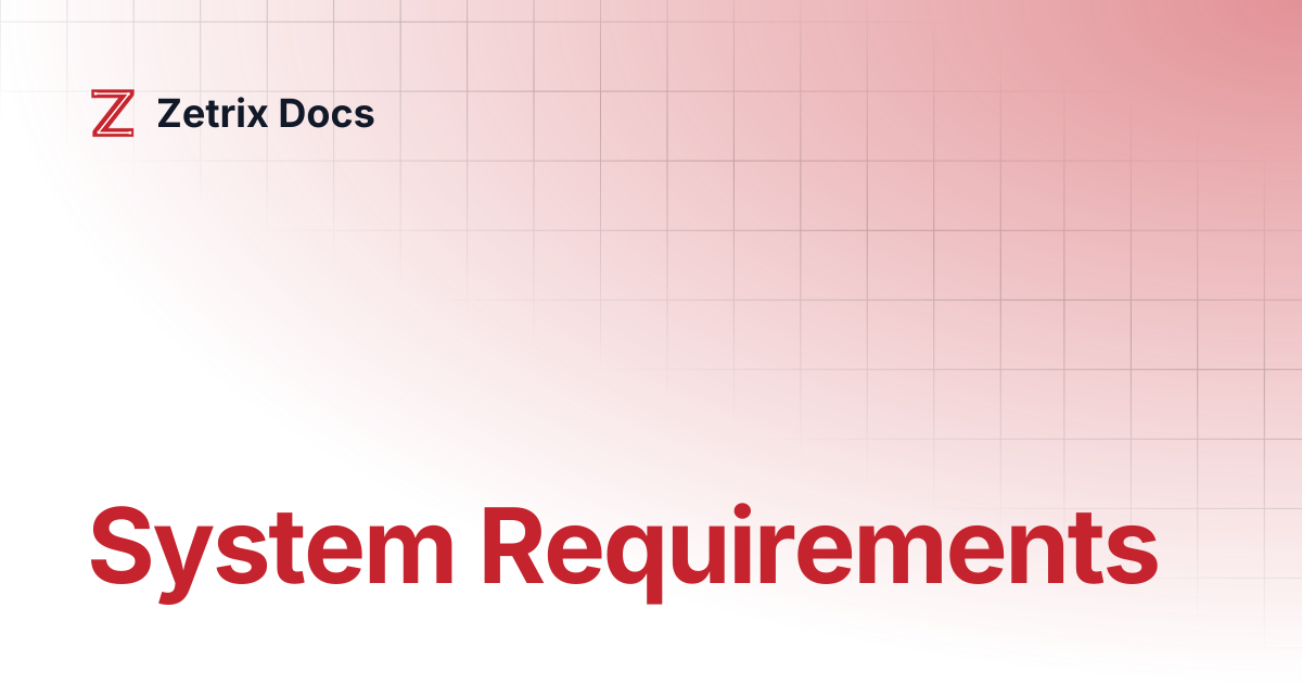 System Requirements | Zetrix Docs