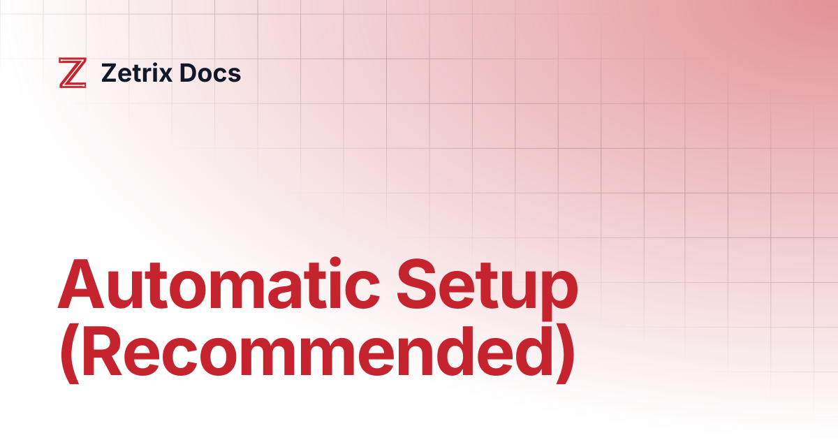 Automatic Setup (Recommended) | Zetrix Docs