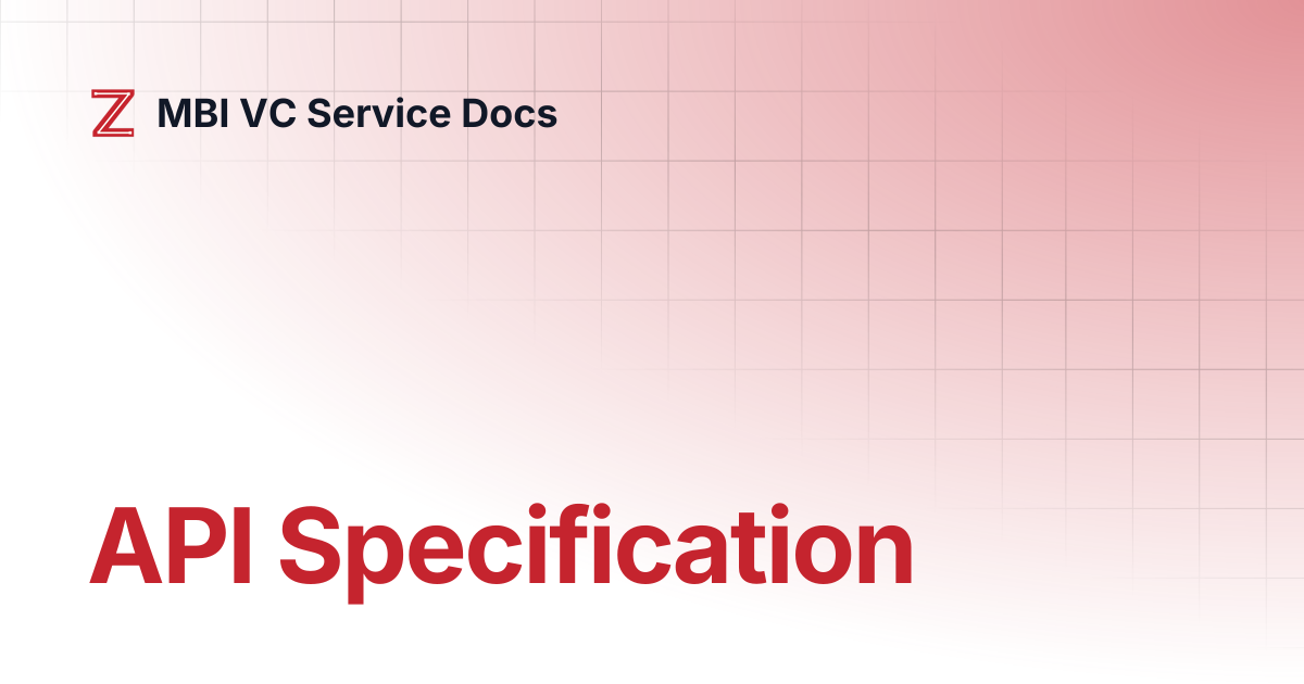 API Specification | MBI VC Service Docs